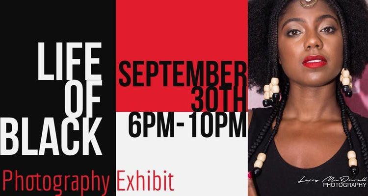 Life of BLACK Photography Exhibit