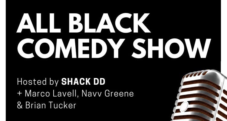 All Black Comedy Show