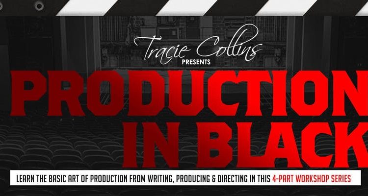 Tracie Collins presents Production in Black