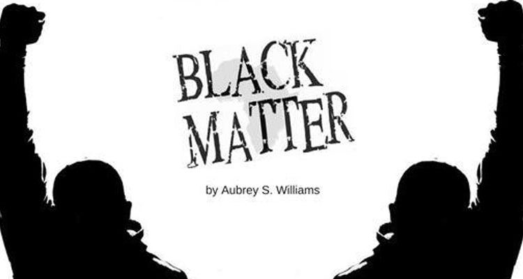 Black Matter- The Show
