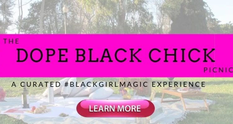 The Dope Black Chick Picnic